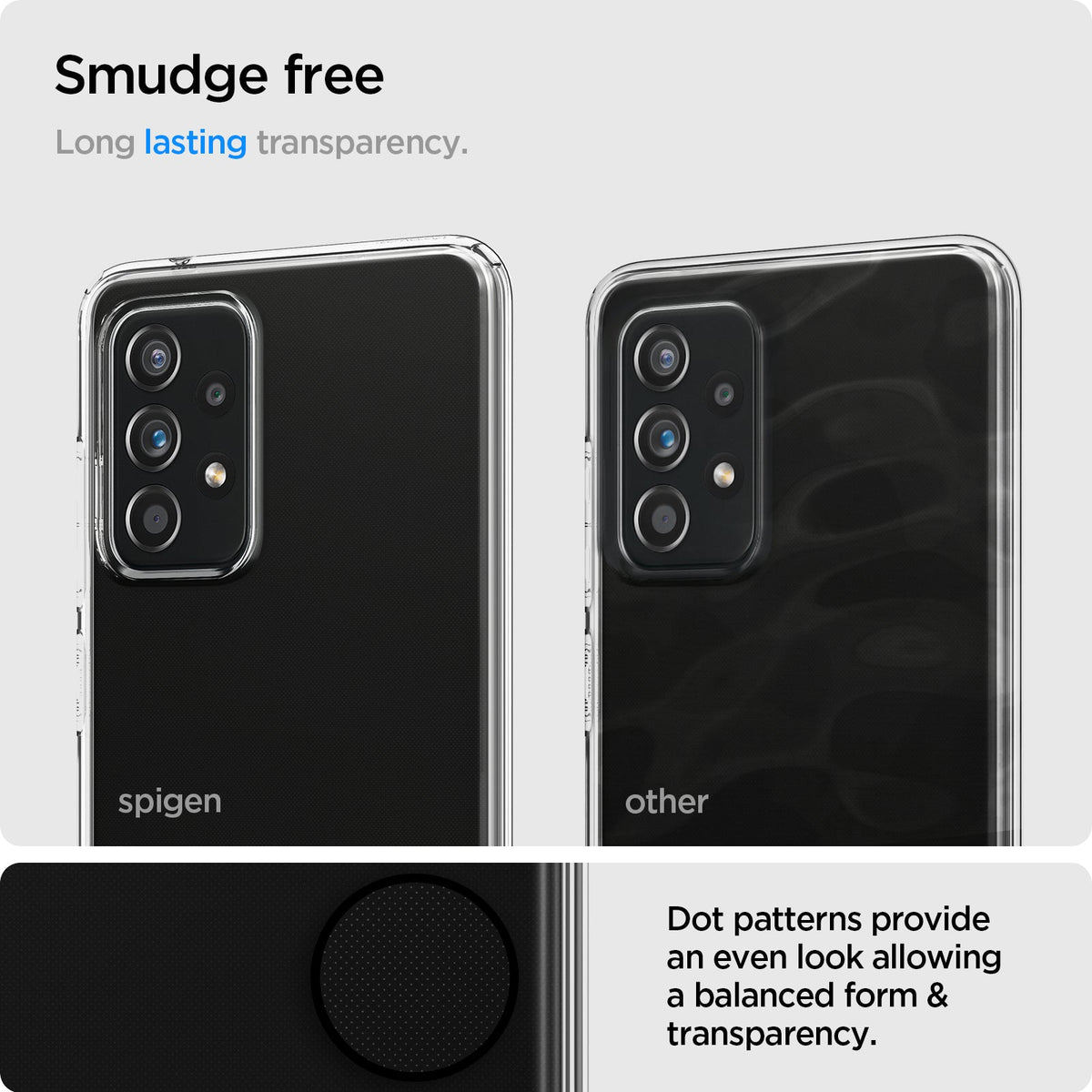 ACS02316 - Galaxy A52 Case Liquid Crystal in Crystal Clear smudge free long lasting transparency. Dot patterns provide an even look allowing a balanced form & transparency.