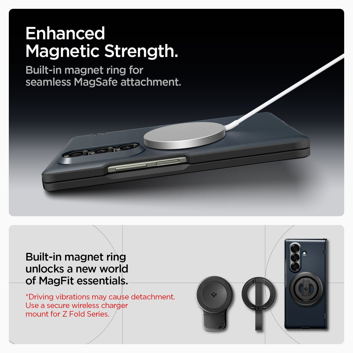 ACS09552 - Galaxy Z Fold 7 - Slim Armor Pro (MagFit) in metal slate Enhanced Magnetic strength. Built in magnet ring for seamless Magsafe attachment. Built in magnet ring unlocks a new world of magfit essentials. Driving vibrations may cause detach ment. Use