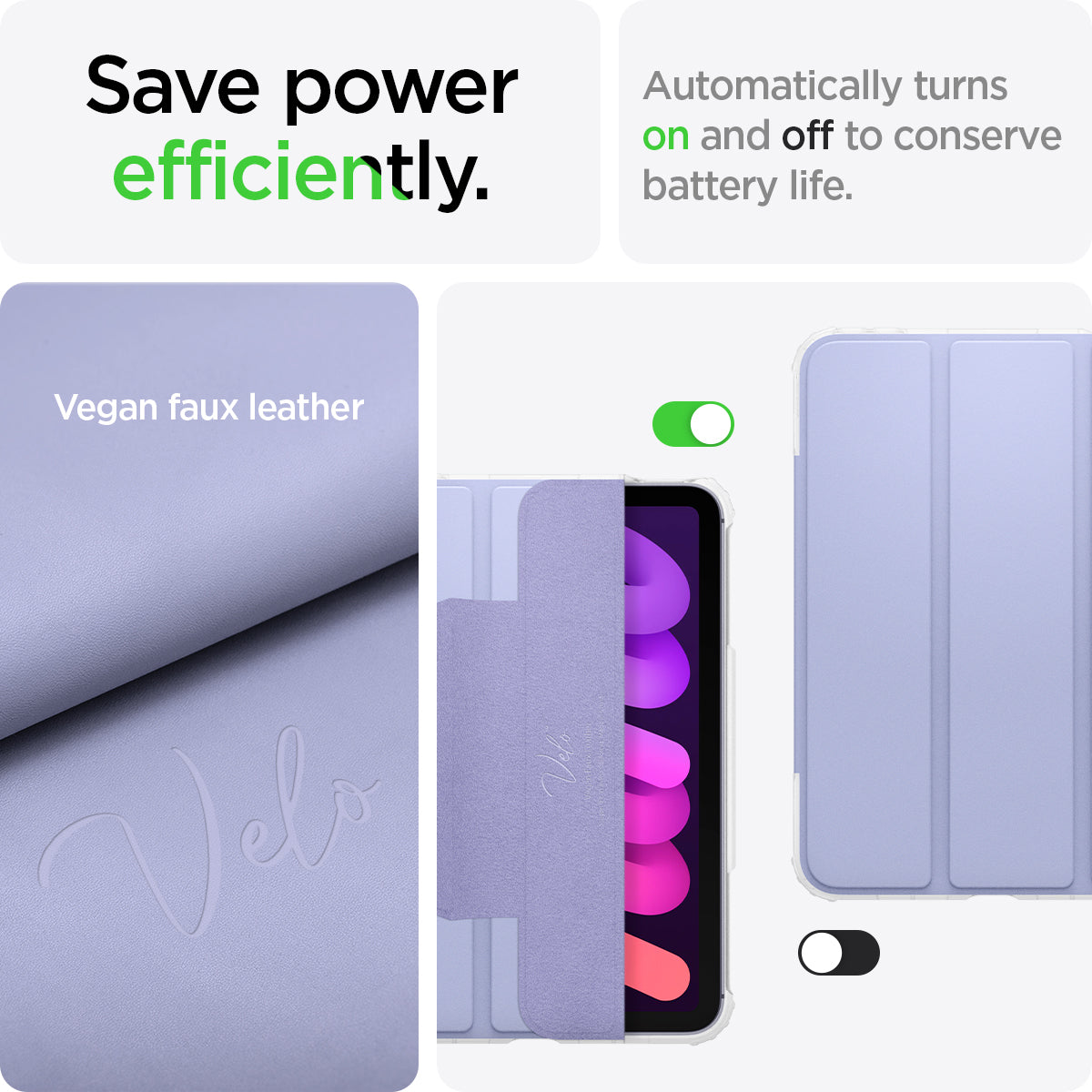 ACS03897 - iPad Mini 6 Case Ultra Hybrid Pro in lavender showing efficiently power saving. Automatically turns on and off to conserve battery life. Made with Vegan faux leather