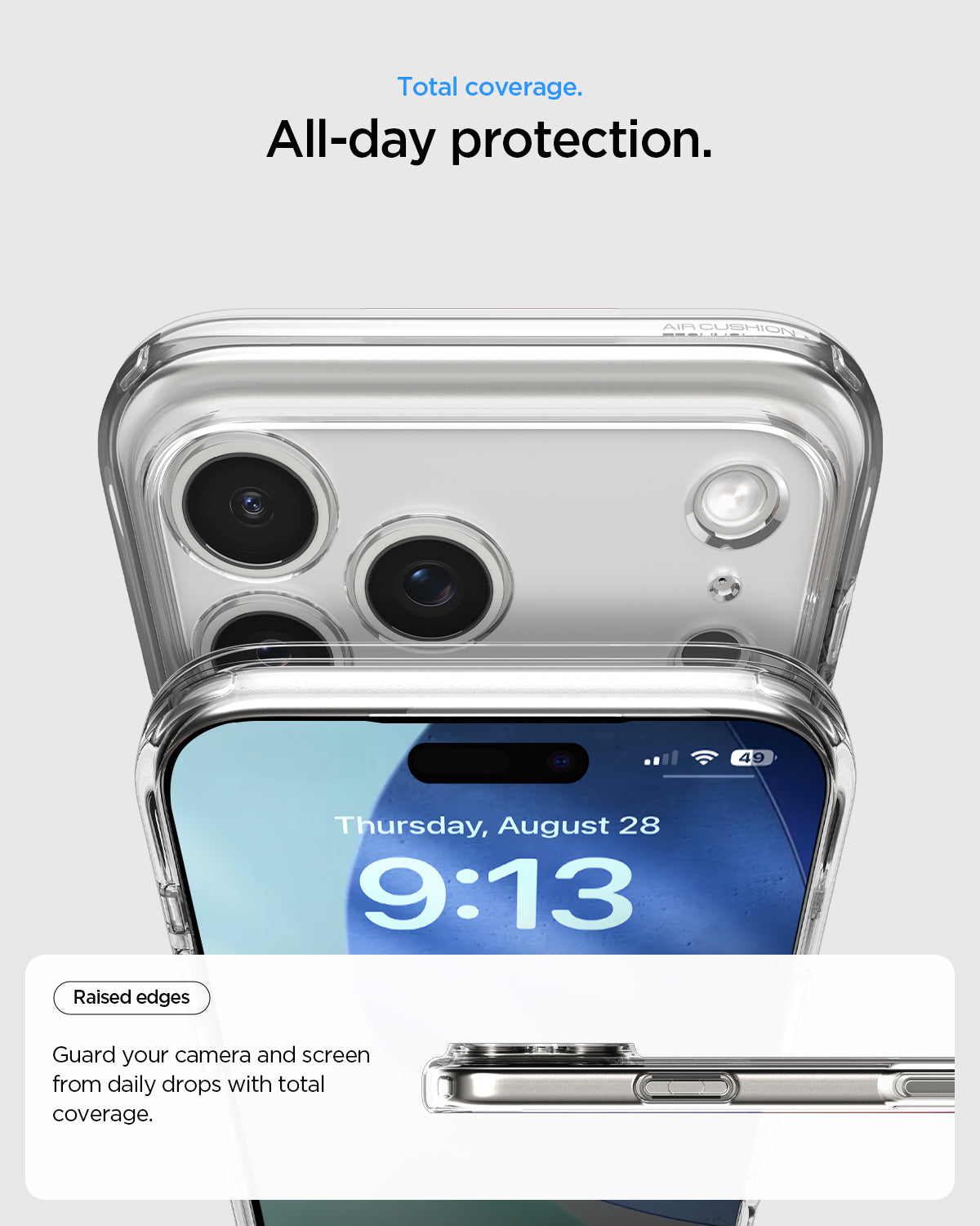 ACS10033 - iPhone 17 Pro Max Ultra Hybrid in Crystal Clear showing total coverage. All day protection. Raised edges. Guard your camera and screen from daily drops with total coverage.