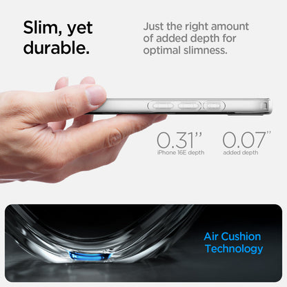 ACS09150 - iPhone 17e Case Liquid Crystal (MagFit) in Clear White showing the slim, yet durable. Just the right amount of added depth for optimal slimness with 0.31" iPhone 16E depth and 0.07" added depth also with Air Cushion Technology