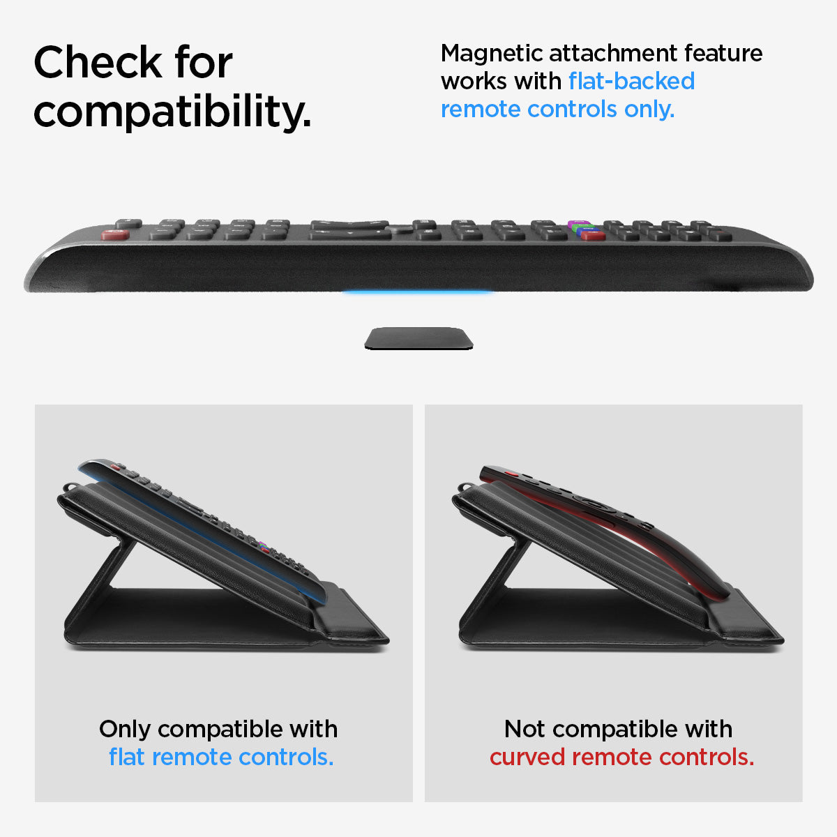 AHP09277 - Universal Remote Control | LD401 check for compatibility. Magnetic attachment feature works with flat backed remote controls only. Only compatible with flat remote controls. Not compatible with curved remote controls.