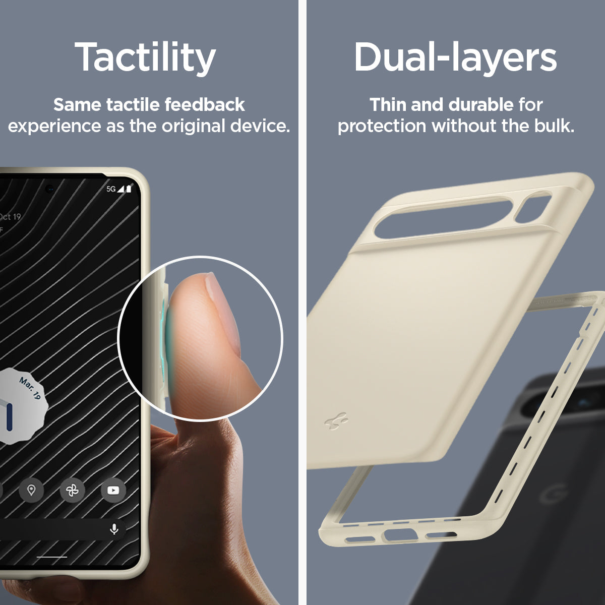 ACS06328 - Pixel 8 Pro Case Thin Fit in mute beige tactility same tactile feedback experience as the original device. Dual layers thin and durable for protection without the bulk.